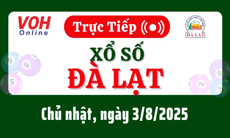 XSDL 3/8 - Kết quả xổ số Đà Lạt hôm nay chủ nhật ngày 3/8/2025
