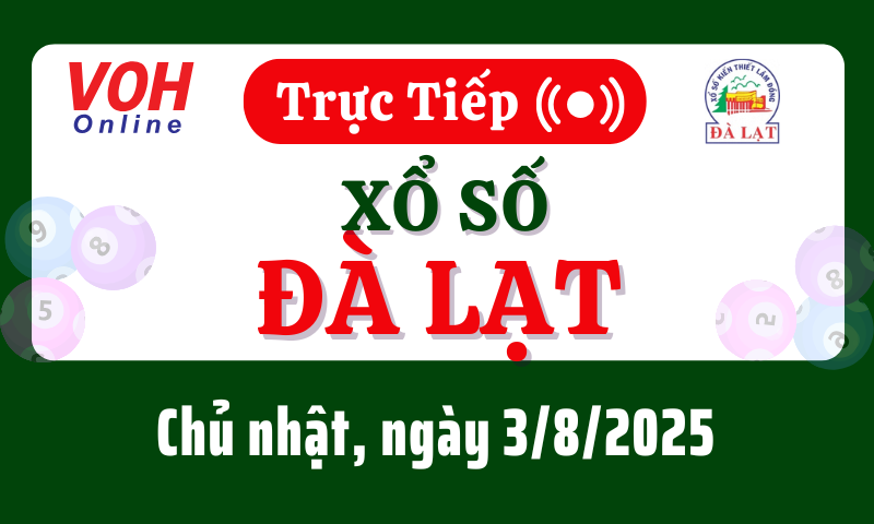 XSDL 3/8 - Kết quả xổ số Đà Lạt hôm nay chủ nhật ngày 3/8/2025