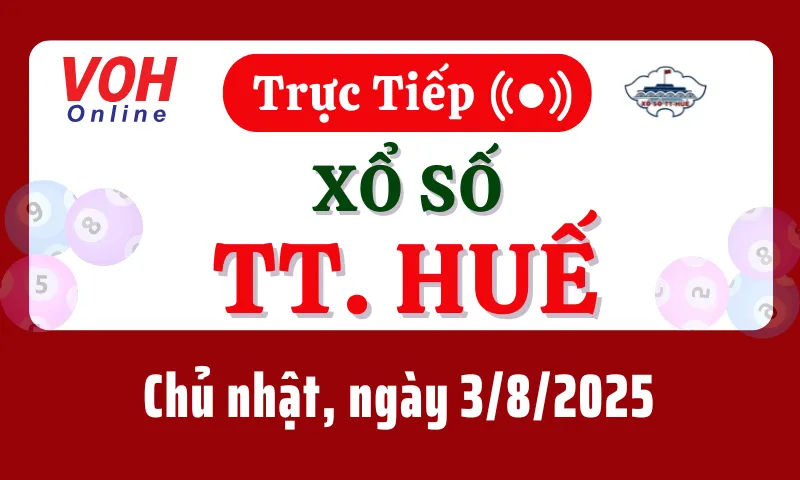 XSTTH 3/8 - Kết quả xổ số Thừa Thiên Huế hôm nay chủ nhật ngày 3/8/2025