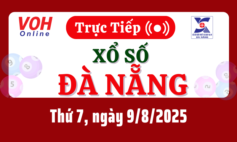XSDNG 9/8 - Kết quả xổ số Đà Nẵng hôm nay thứ 7 ngày 9/8/2025