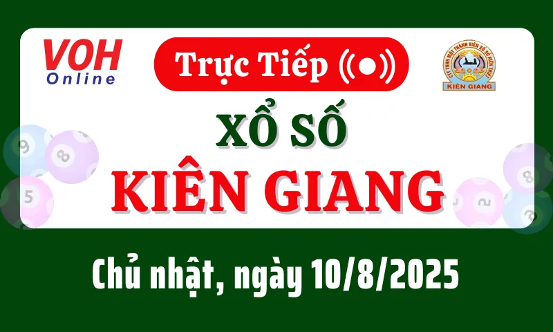 XSKG 10/8 - Kết quả xổ số Kiên Giang hôm nay chủ nhật ngày 10/8/2025