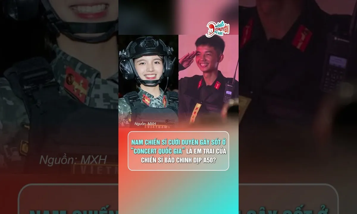 Danh tính nam chiến sĩ với nụ cười duyên gây sốt ở “concert quốc gia” 