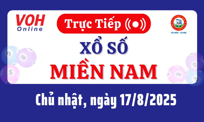 XSMN 17/8, Trực tiếp xổ số miền Nam chủ nhật ngày 17/8/2025