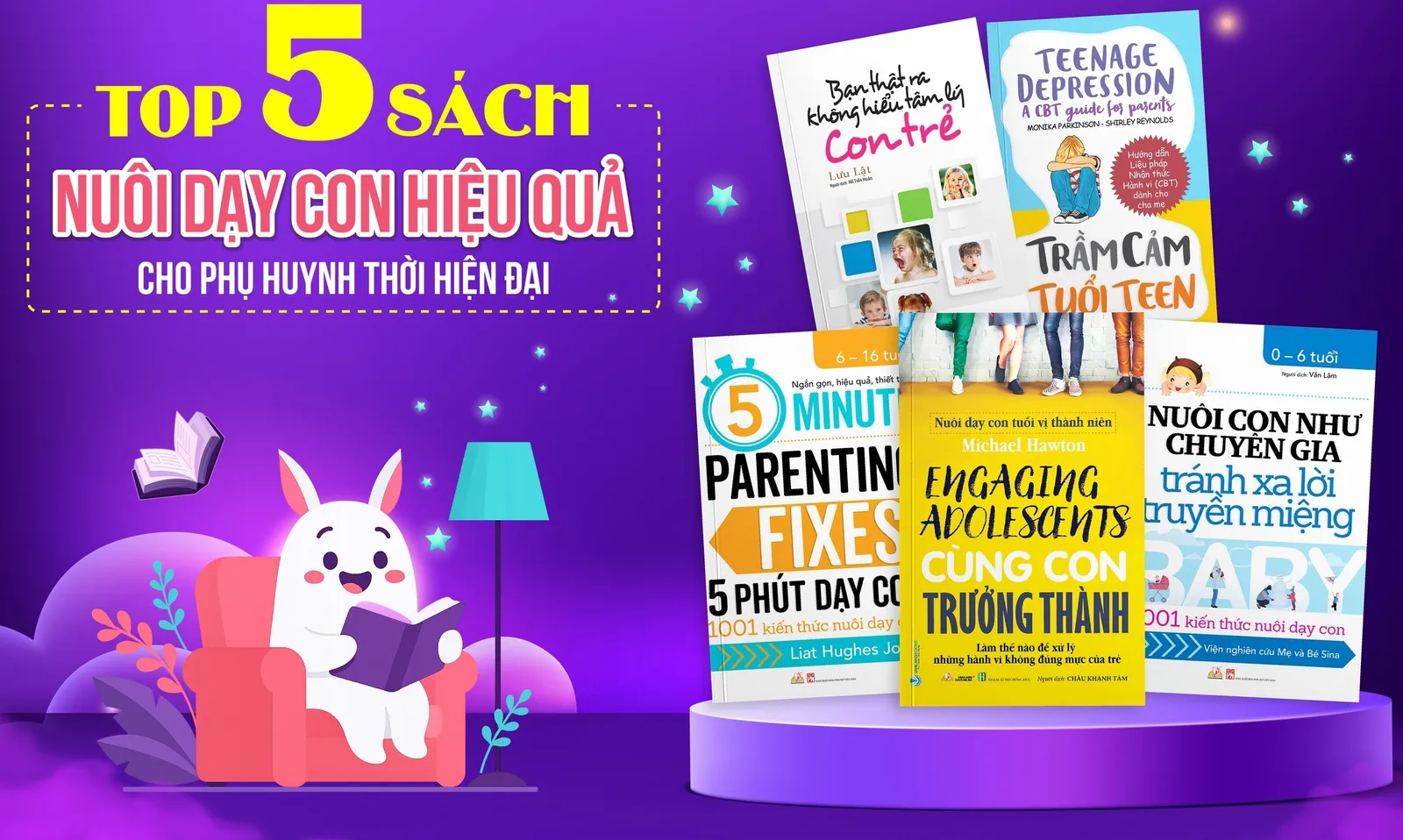 5 cuốn sách nuôi dạy con gợi ý cho phụ huynh trong mùa tựu trường
