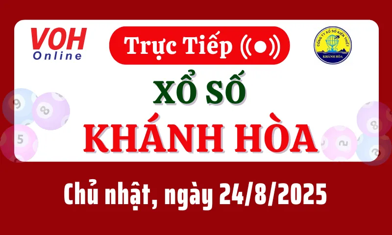 XSKH 24/8 - Kết quả xổ số Khánh Hòa hôm nay chủ nhật ngày 24/8/2025