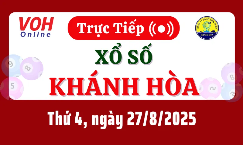 XSKH 27/8 - Kết quả xổ số Khánh Hòa hôm nay thứ 4 ngày 27/8/2025