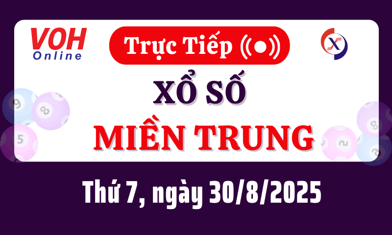 XSMT 30/8 - Trực tiếp xổ số miền Trung hôm nay ngày 30/8/2025