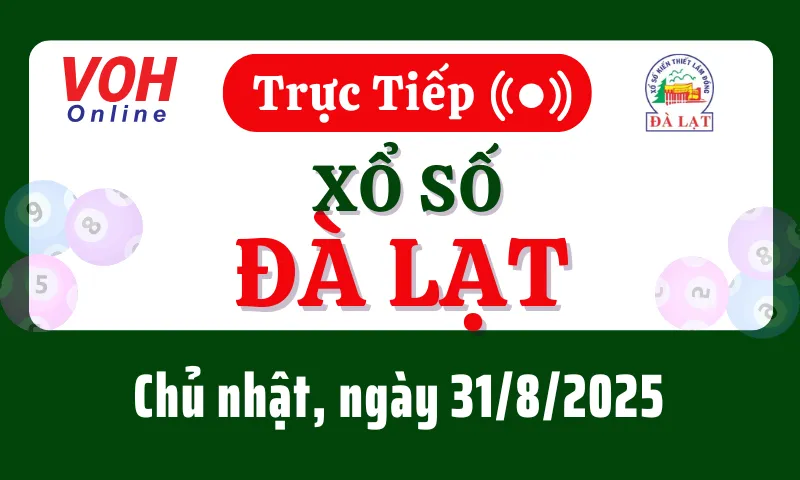 XSDL 31/8 - Kết quả xổ số Đà Lạt hôm nay chủ nhật ngày 31/8/2025
