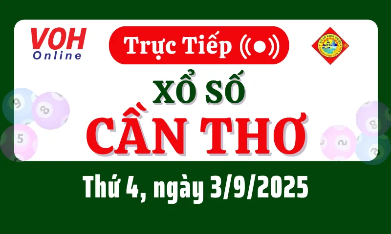 XSCT 3/9 - Kết quả xổ số Cần Thơ hôm nay thứ 4 ngày 3/9/2025