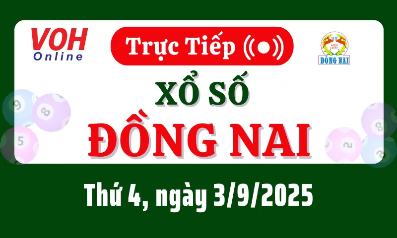 XSDN 3/9 - Kết quả xổ số Đồng Nai hôm nay thứ 4 ngày 3/9/2025