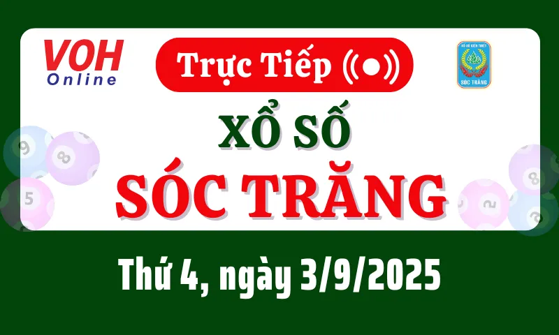 XSST 3/9 - Kết quả xổ số Sóc Trăng hôm nay thứ 4 ngày 3/9/2025