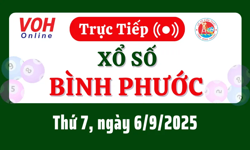 XSBP 6/9 - Kết quả xổ số Bình Phước hôm nay thứ 7 ngày 6/9/2025