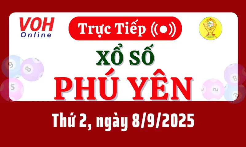 XSPY 8/9 - Kết quả xổ số Phú Yên hôm nay thứ 2 ngày 8/9/2025