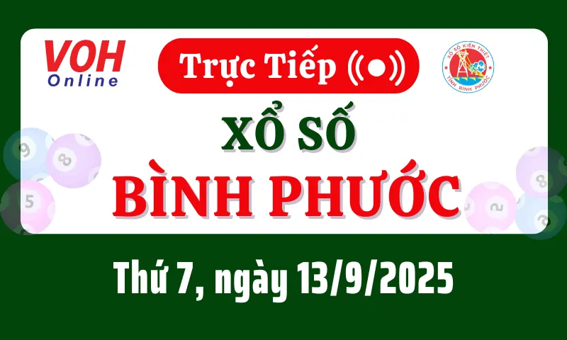 XSBP 13/9 - Kết quả xổ số Bình Phước hôm nay thứ 7 ngày 13/9/2025