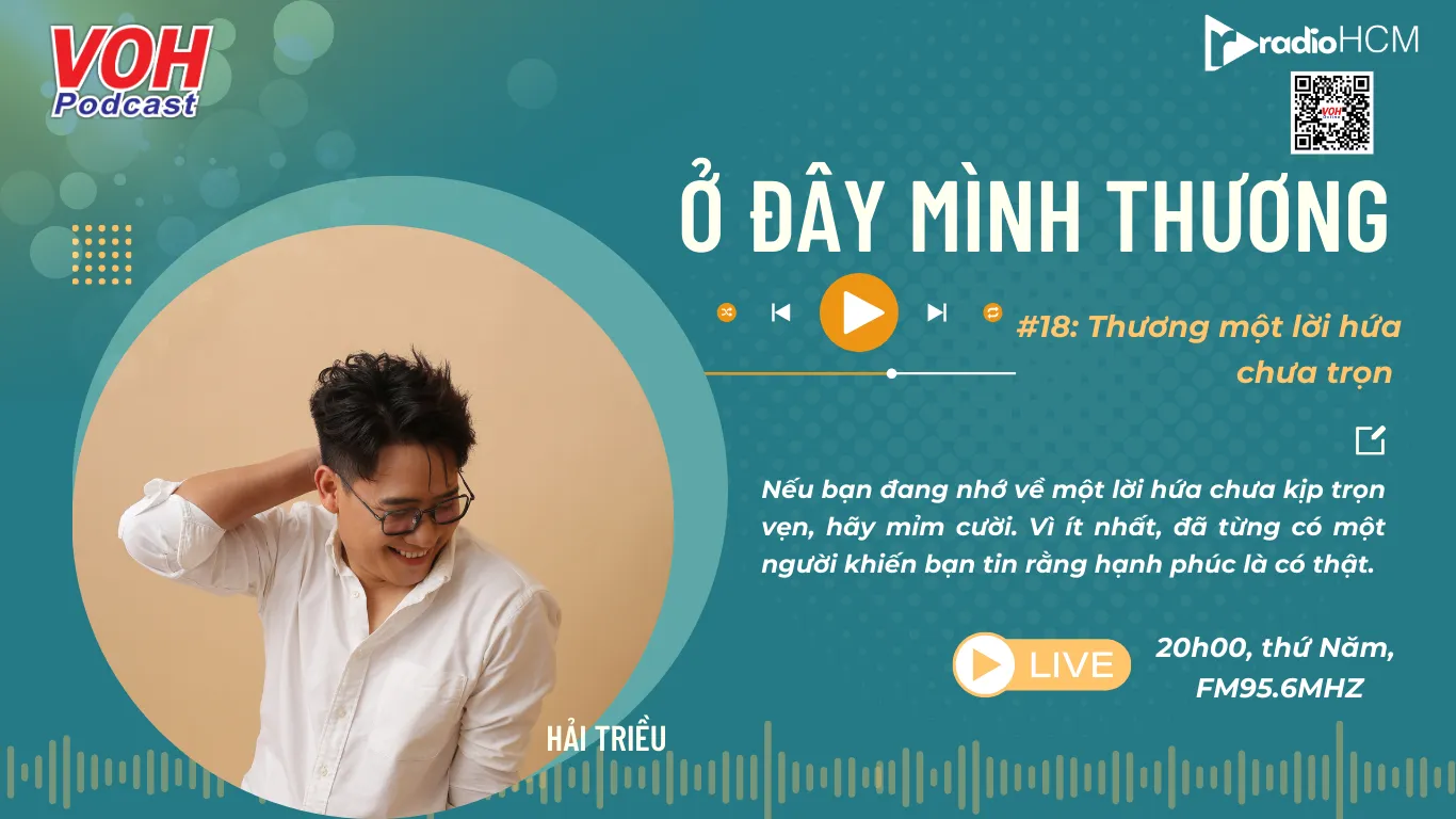 Ở Đây Mình Thương: #18_Thương một lời hứa chưa trọn...
