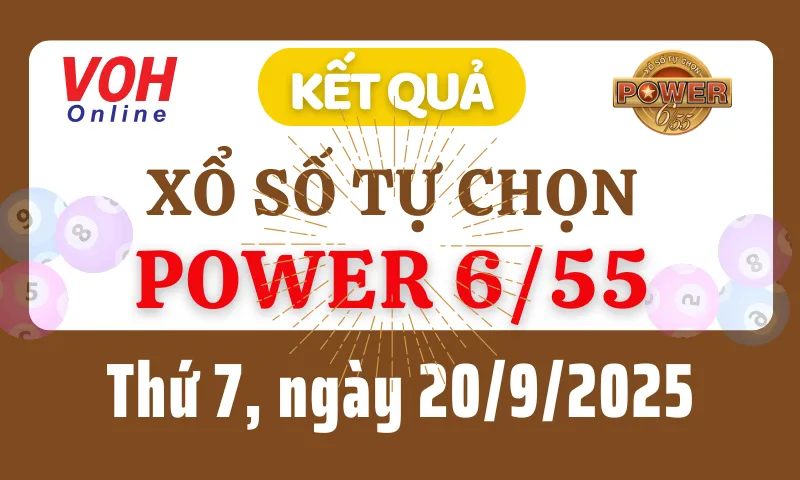 Vietlott POWER 655 20/9 - Kết quả xổ số Vietlott hôm nay thứ 7 20/9/2025