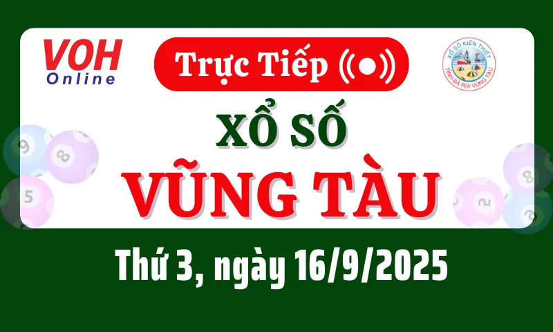 XSVT 16/9 - Kết quả xổ số Vũng Tàu hôm nay thứ 3 ngày 16/9/2025