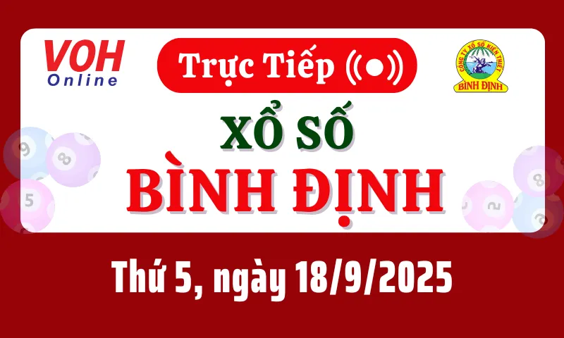 XSBDI 18/9 - Kết quả xổ số Bình Định hôm nay thứ 5 ngày 18/9/2025