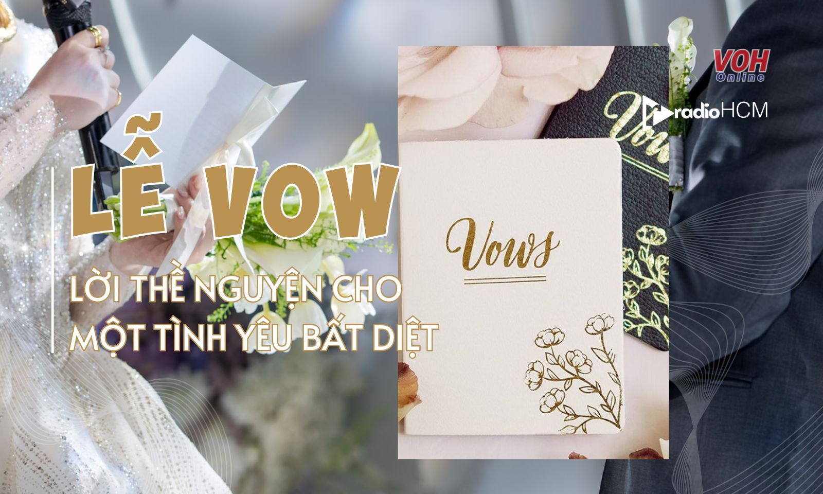 Lễ Vow là gì? Ý nghĩa lễ Vow trong ngày cưới