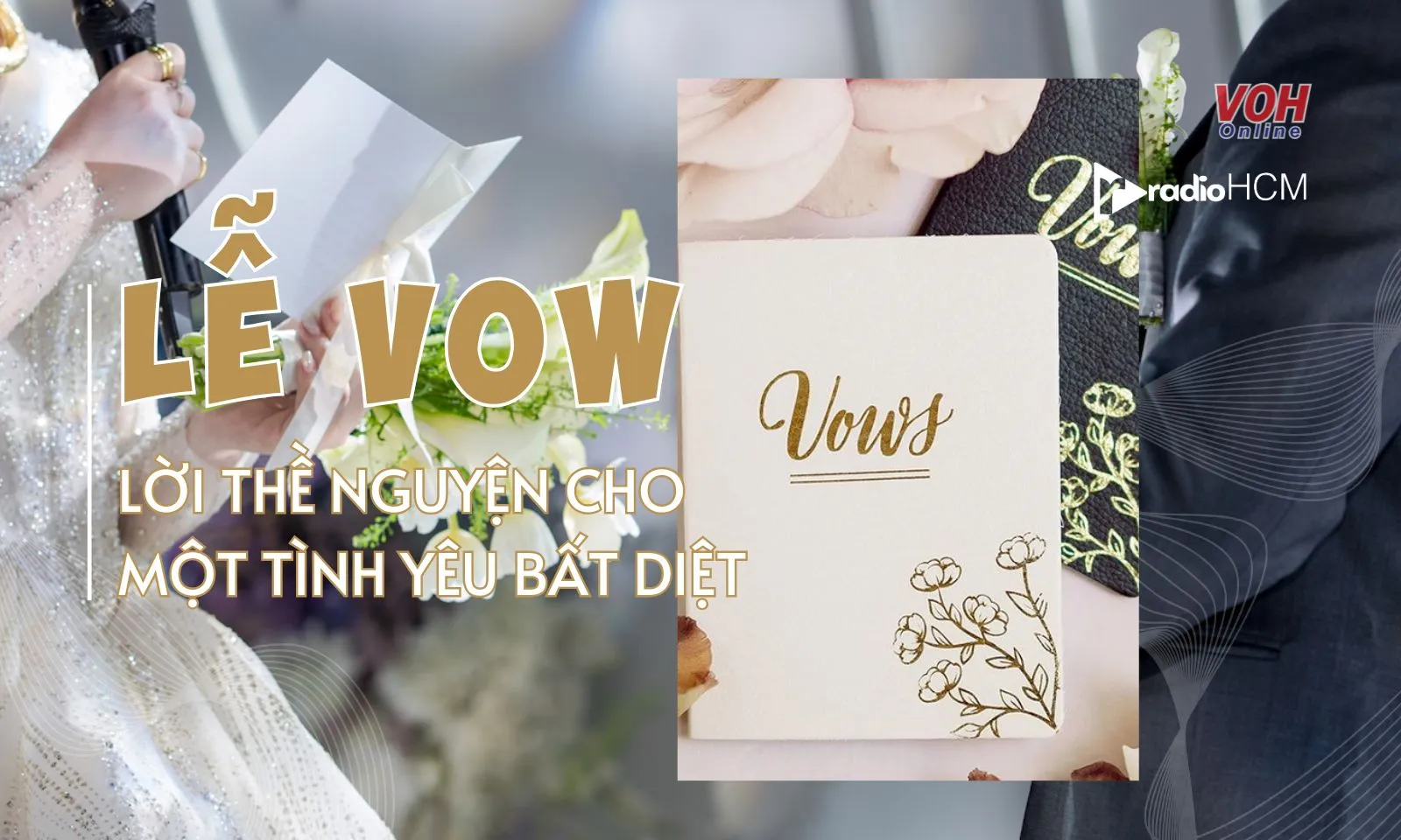 Lễ Vow là gì? Ý nghĩa lễ Vow trong ngày cưới