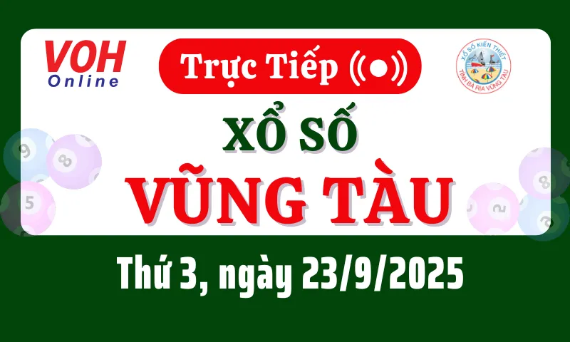 XSVT 23/9 - Kết quả xổ số Vũng Tàu hôm nay thứ 3 ngày 23/9/2025