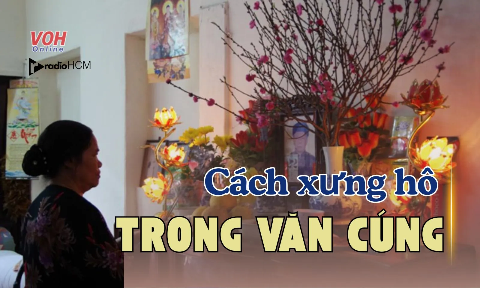 Tìm hiểu về cách xưng hô trong văn cúng của người Việt