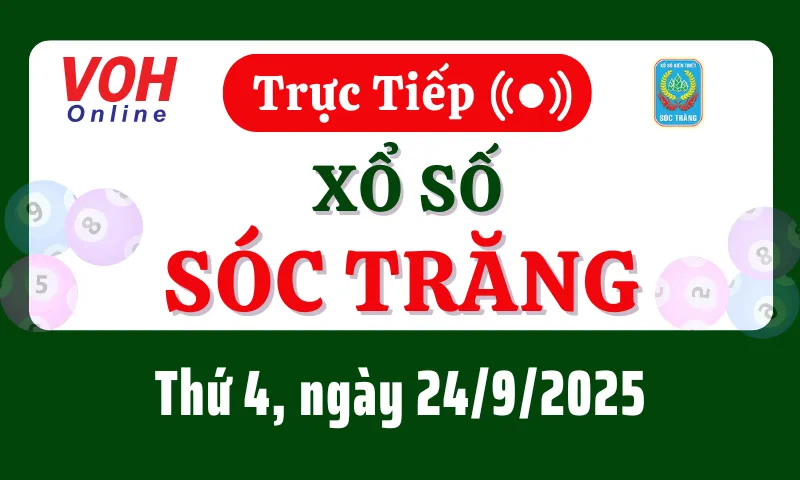 XSST 24/9 - Kết quả xổ số Sóc Trăng hôm nay thứ 4 ngày 24/9/2025