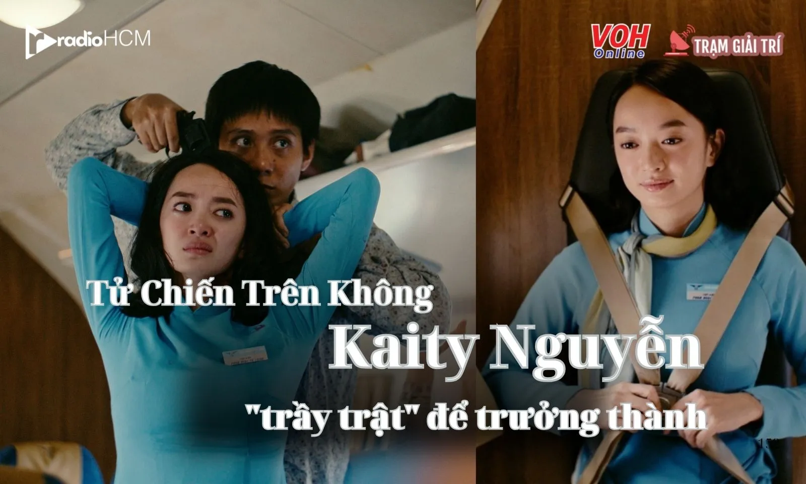 Tử Chiến Trên Không khiến Kaity Nguyễn trầy trật để trưởng thành