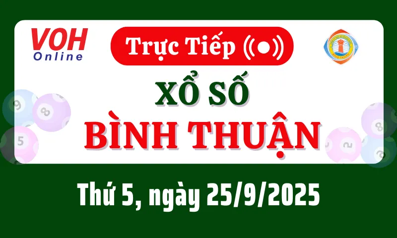XSBTH 25/9 - Kết quả xổ số Bình Thuận hôm nay thứ 5 ngày 25/9/2025