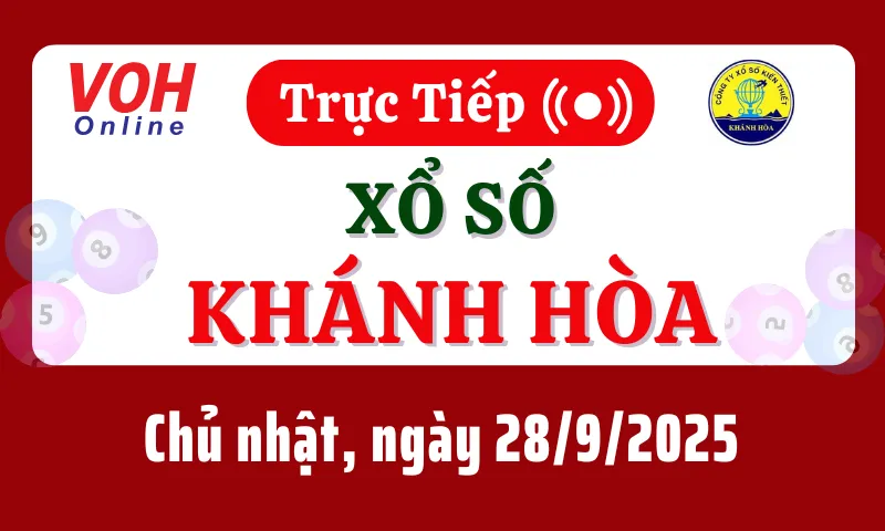 XSKH 28/9 - Kết quả xổ số Khánh Hòa hôm nay chủ nhật ngày 28/9/2025