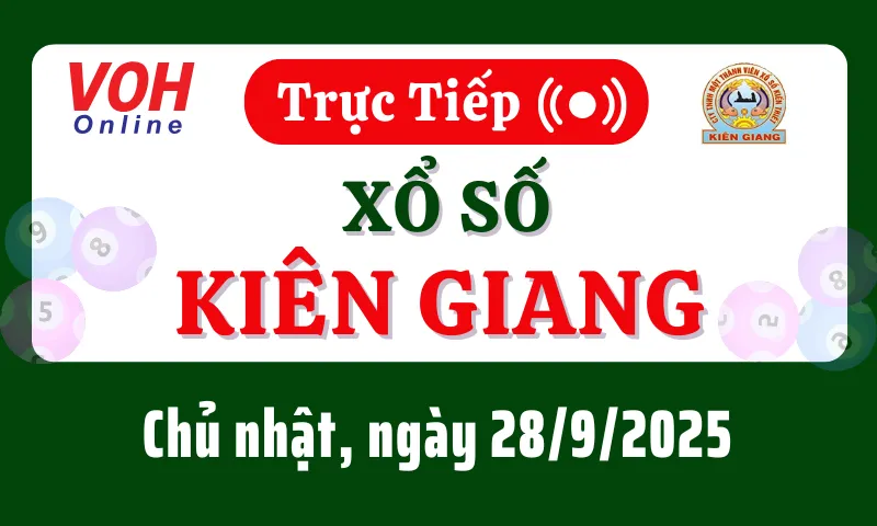 XSKG 28/9 - Kết quả xổ số Kiên Giang hôm nay chủ nhật ngày 28/9/2025