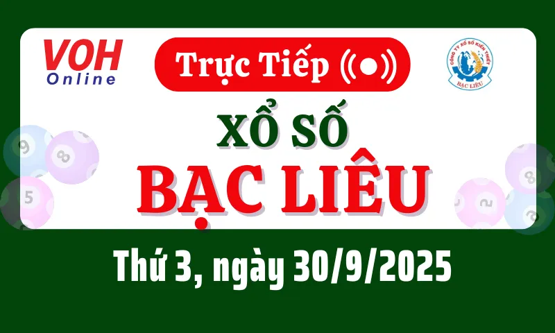 XSBL 30/9 - Kết quả xổ số Bạc Liêu hôm nay thứ 3 ngày 30/9/2025