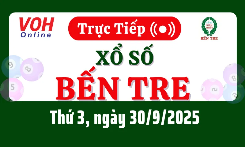 XSBT 30/9 - Kết quả xổ số Bến Tre hôm nay thứ 3 ngày 30/9/2025