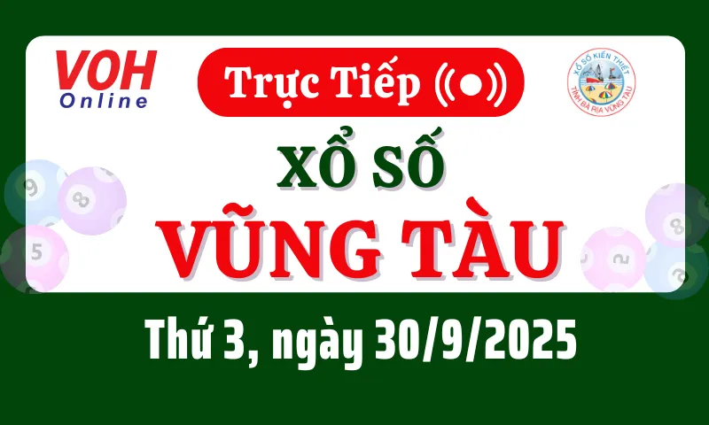 XSVT 30/9 - Kết quả xổ số Vũng Tàu hôm nay thứ 3 ngày 30/9/2025