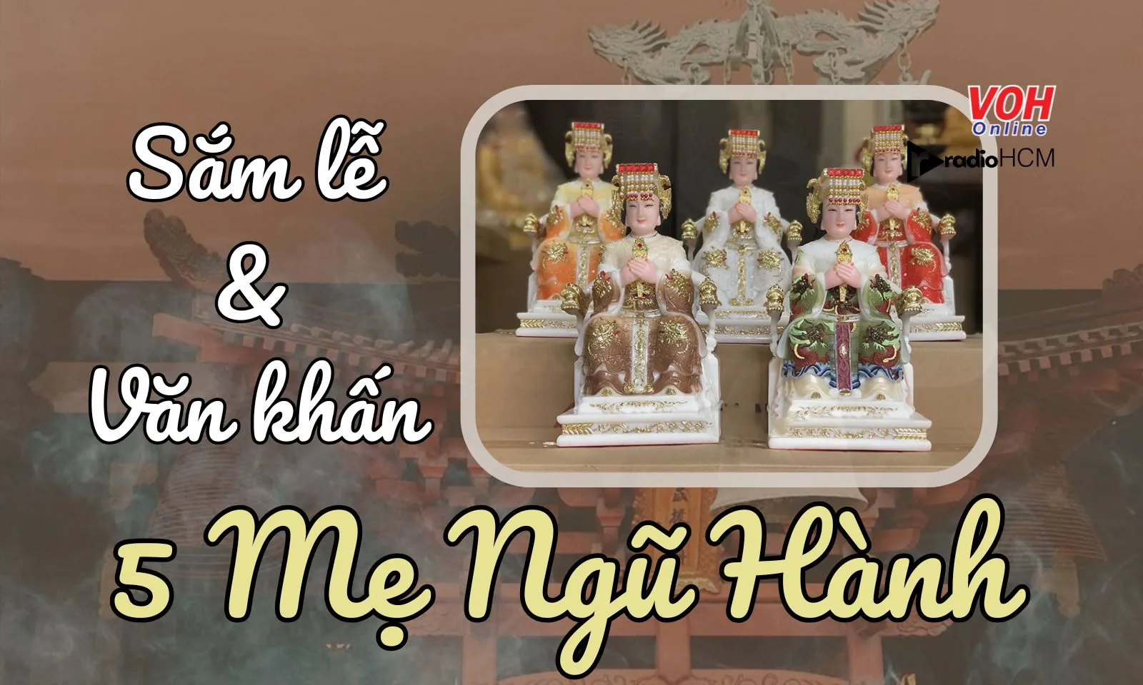 Gợi ý cách sắm lễ và văn khấn 5 Mẹ Ngũ Hành chi tiết