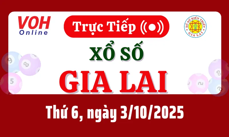 XSGL 3/10 - Kết quả xổ số Gia Lai hôm nay thứ 6 ngày 3/10/2025