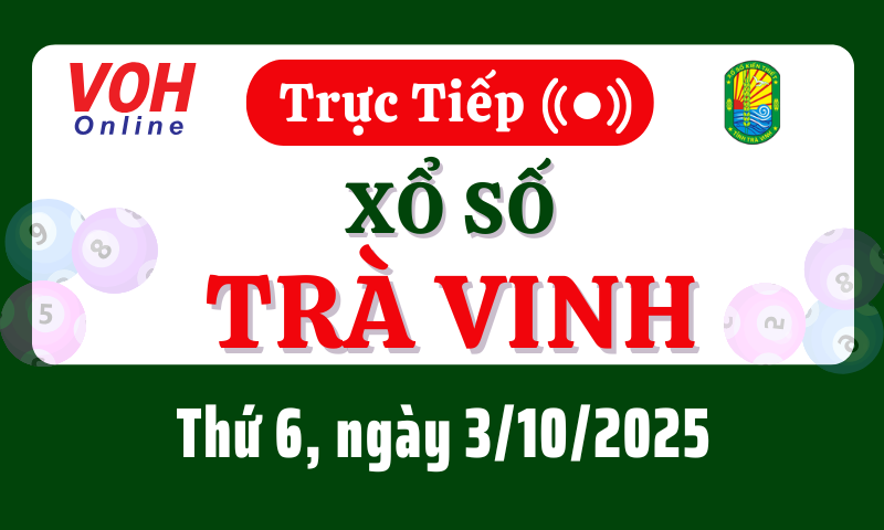 XSTV 3/10 - Kết quả xổ số Trà Vinh hôm nay thứ 6 ngày 3/10/2025
