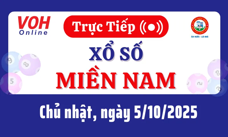 XSMN 5/10, Trực tiếp xổ số miền Nam chủ nhật ngày 5/10/2025
