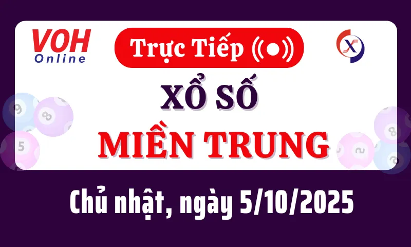 XSMT 5/10, Trực tiếp xổ số miền Trung chủ nhật ngày 5/10/2025