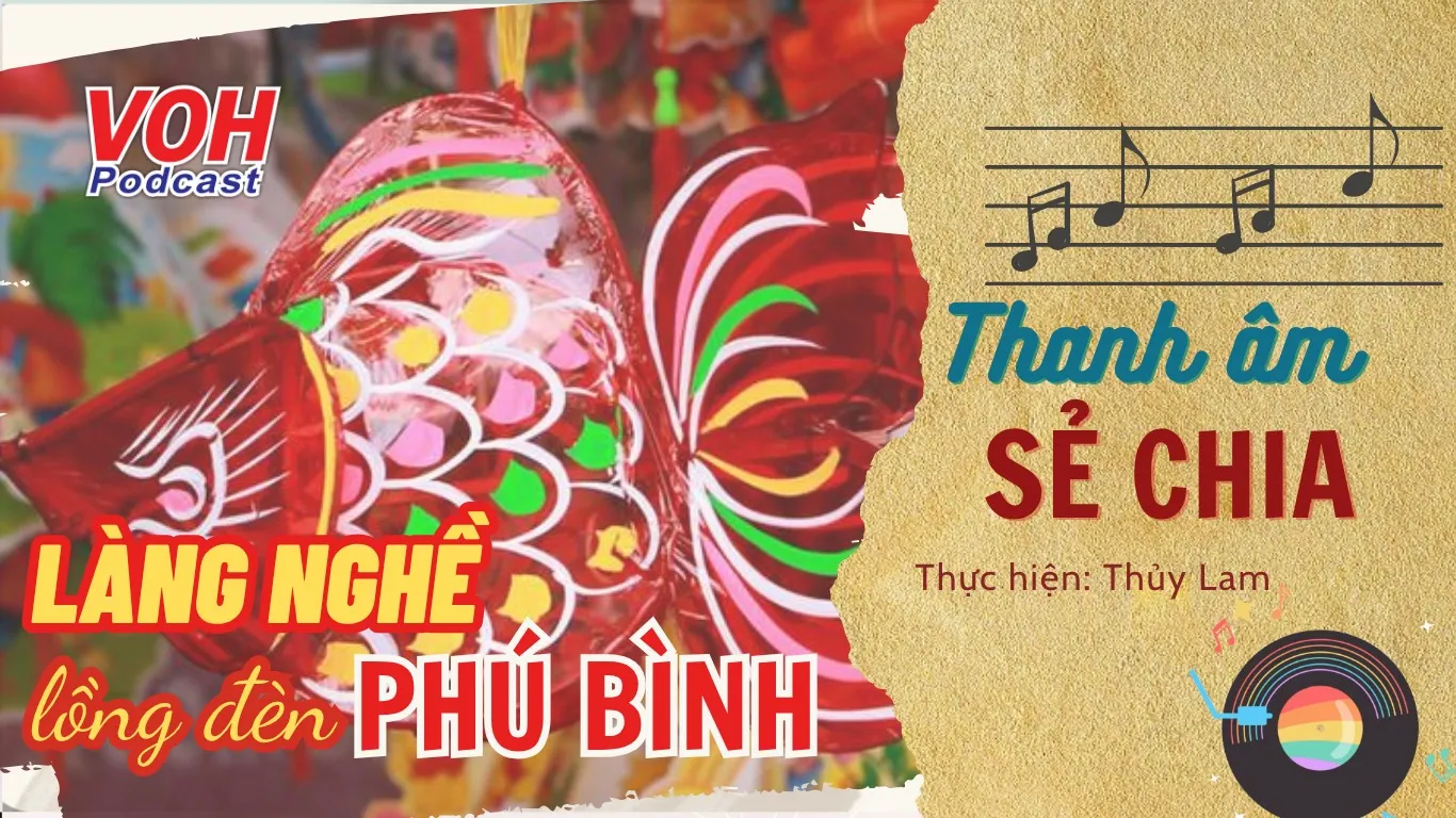 Làng nghề lồng đèn truyền thống Phú Bình giữ hồn Trung thu Việt