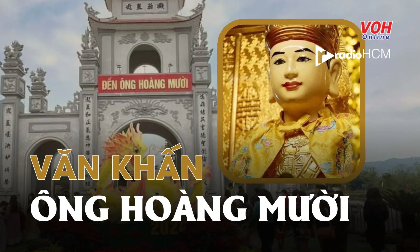Ông Hoàng Mười là ai? Gợi ý văn khấn Ông Hoàng Mười đầy đủ