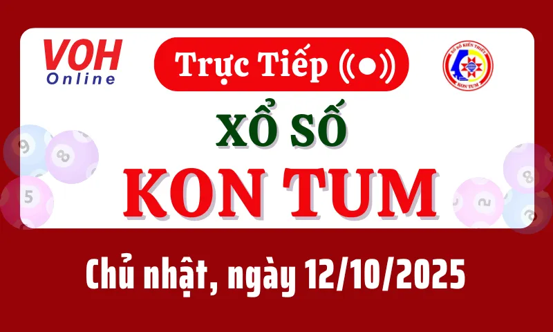XSKT 12/10 - Kết quả xổ số Kon Tum hôm nay chủ nhật ngày 12/10/2025