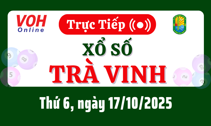 XSTV 17/10 - Kết quả xổ số Trà Vinh hôm nay thứ 6 ngày 17/10/2025