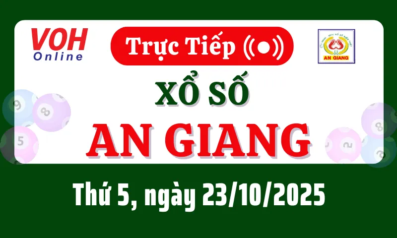 XSAG 23/10 - Kết quả xổ số An Giang hôm nay thứ 5 ngày 23/10/2025