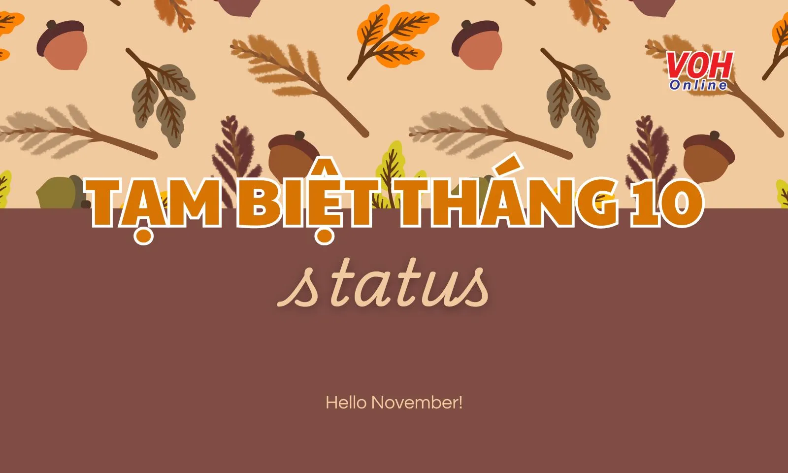 STT tạm biệt tháng 10, chào tháng 11 đầy hy vọng