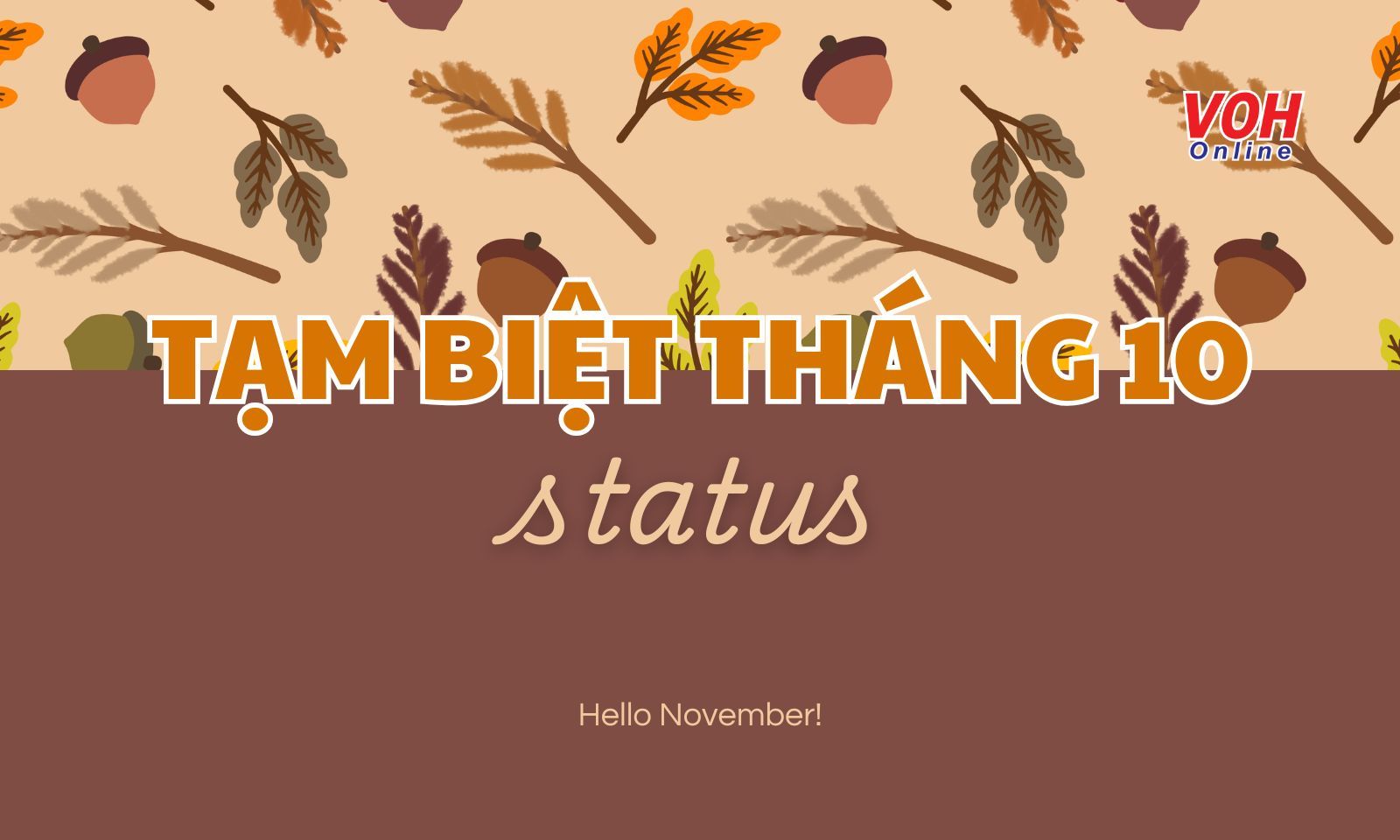 STT tạm biệt tháng 10, chào tháng 11 đầy hy vọng