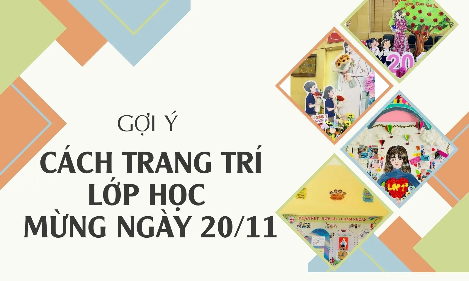 Gợi ý cách trang trí lớp học 20/11 mừng Ngày Nhà giáo Việt Nam