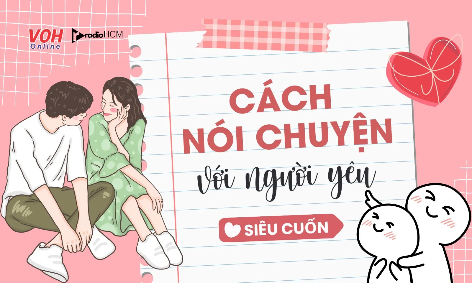 10 cách nói chuyện với người yêu cực cuốn, khiến nửa kia say như điếu đổ