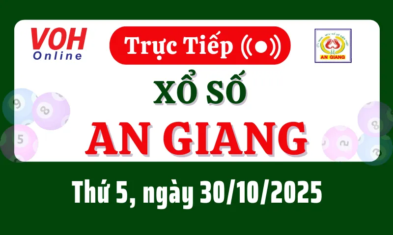 XSAG 30/10 - Kết quả xổ số An Giang hôm nay thứ 5 ngày 30/10/2025
