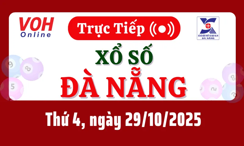 XSDNG 29/10 - Kết quả xổ số Đà Nẵng hôm nay thứ 4 ngày 29/10/2025